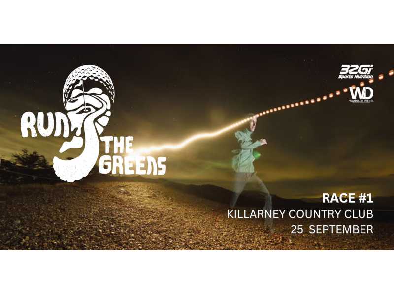 Run the Greens Night Series - Race #1 Killarney