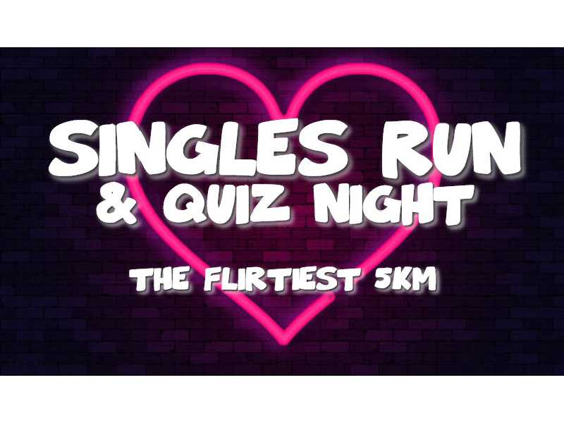 SINGLES RUN & QUIZ NIGHT - The Flirtiest 5 KM in Town
